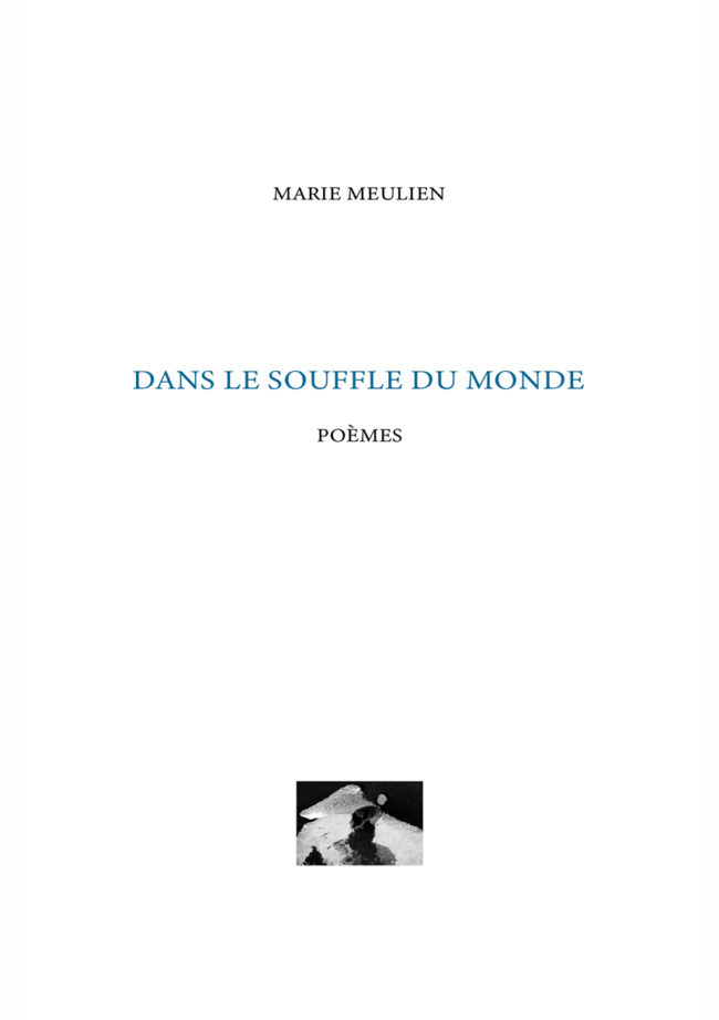 Dans le souffle du monde, poèmes de Marie Meulien